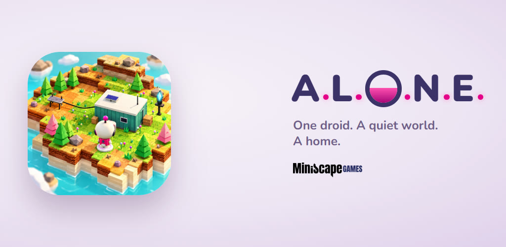 The Alone banner from Google Play: the app icon — the droid in front of its house on a green island — beside the A.L.O.N.E. wordmark and the line "One droid. A quiet world. A home."